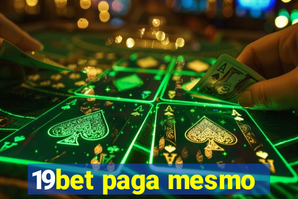 19bet paga mesmo